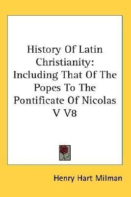 History Of Latin Christianity(English, Paperback, Milman Henry Hart)
