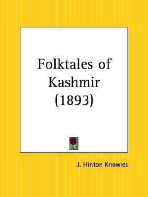 Folktales of Kashmir (1893)(English, Paperback, Knowles J. Hinton)