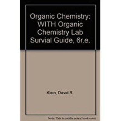 Organic Chemistry: WITH Organic Chemistry Lab Survial Guide, 6r.e.(English, Paperback, Klein David R.)