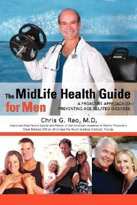 The MidLife Health Guide for Men(English, Paperback, Rao Chris G M D)