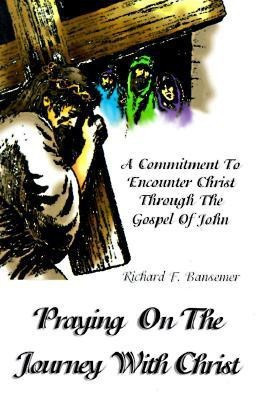 Praying On The Journey With Christ(English, Paperback, Bansemer Richard F)