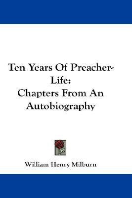 Ten Years Of Preacher-Life(English, Paperback, Milburn William Henry)