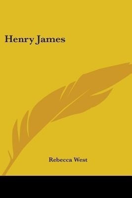 Henry James(English, Paperback, West Rebecca)