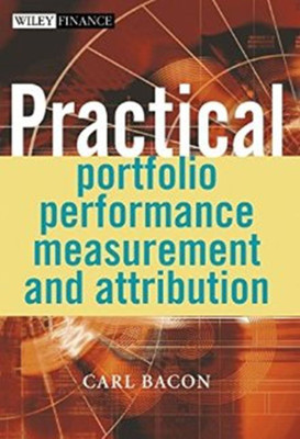 Practical Portfolio Performance Measurement and Attribution(English, Hardcover, Bacon C.)