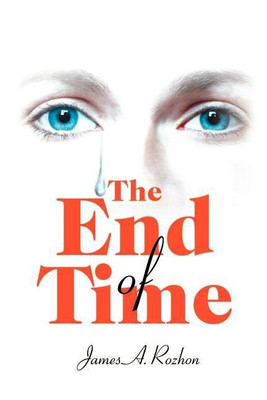 The End Of Time(English, Paperback, Rozhon James)