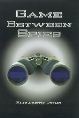 Game Between Spies(English, Hardcover, Jung Elizabeth J.)