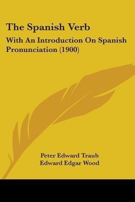 The Spanish Verb(English, Paperback, Traub Peter Edward)