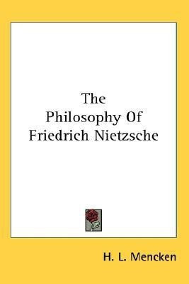 The Philosophy Of Friedrich Nietzsche(English, Paperback, Mencken H L Professor)