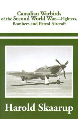 Canadian Warbirds of the Second World War(English, Paperback, Skaarup Harold a)