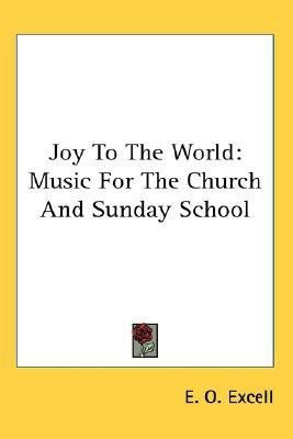 Joy To The World(English, Paperback, Excell E O)