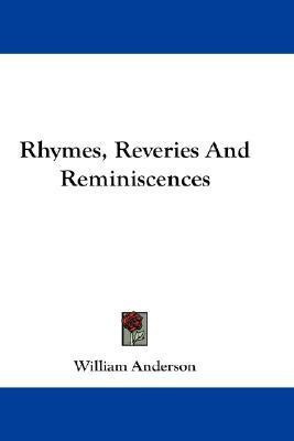 Rhymes, Reveries And Reminiscences(English, Paperback, Anderson William)