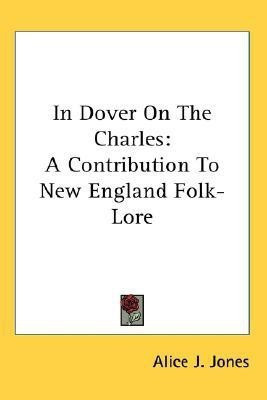 In Dover On The Charles(English, Paperback, Jones Alice J)