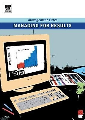 Managing for Results(English, Electronic book text, Pergamon Flexible Learning Flexible Learning)