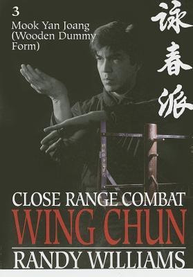 Close Range Combat Wing Chun: v.3(English, Paperback, Williams Randy)