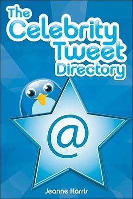 The Celebrity Tweet Directory(English, Paperback, Harris Jeanne)