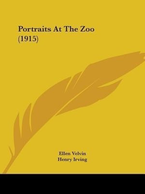 Portraits At The Zoo (1915)(English, Paperback, Velvin Ellen)