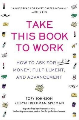 Take This Book to Work(English, Hardcover, Johnson Tory)