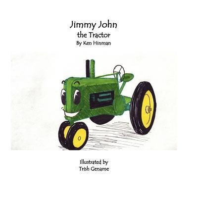 Jimmy John the Tractor(English, Paperback, Hinman Kenneth Daniel)