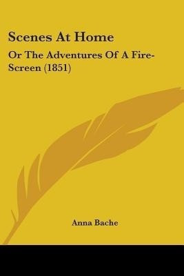 Scenes At Home(English, Paperback, Bache Anna)