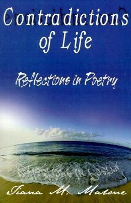 Contradictions of Life(English, Paperback, Malone Tiana M.)