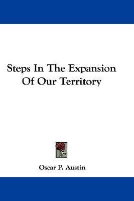 Steps In The Expansion Of Our Territory(English, Paperback, Austin Oscar P)