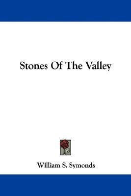 Stones Of The Valley(English, Paperback, Symonds William S)
