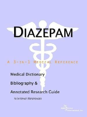 Diazepam - A Medical Dictionary, Bibliography, and Annotated Research Guide to Internet References(English, Paperback, Icon Health Publications)