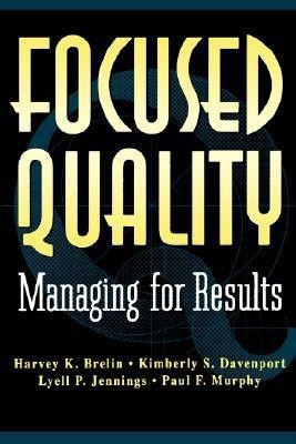Focused Quality  - Managing for Results(English, Paperback, Brelin Harvey K)