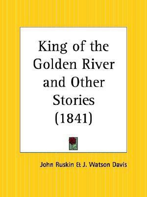 King of the Golden River and Other Stories (1841)(English, Paperback, Ruskin John)