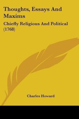 Thoughts, Essays And Maxims(English, Paperback, Howard Charles)