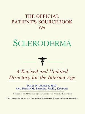 The Official Patient's Sourcebook on Scleroderma(English, Paperback, Parker James N M.D.)