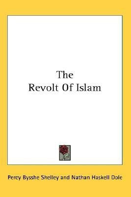 The Revolt Of Islam(English, Paperback, Shelley Percy Bysshe Professor)