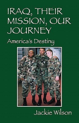 Iraq, Their Mission, Our Journey(English, Paperback, Wilson Jackie)