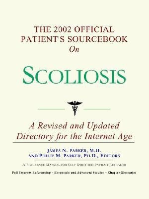 The 2002 Official Patient's Sourcebook on Scoliosis(English, Paperback, Parker James N M.D.)