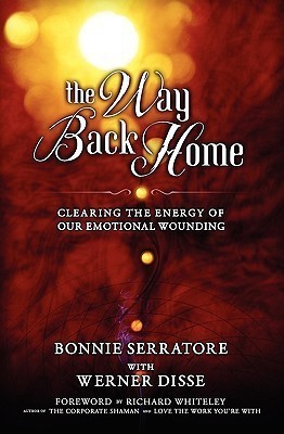 The Way Back Home - Clearing the Energy of Our Emotional Wounding(English, Paperback, Serratore Bonnie)