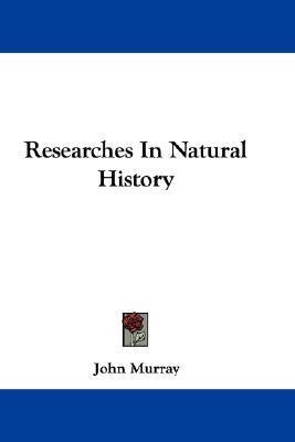 Researches In Natural History(English, Paperback, Murray John)