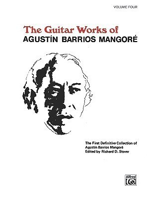 Guitar Works of Agustin Barrios Mangore, Vol. IV(English, Book, unknown)