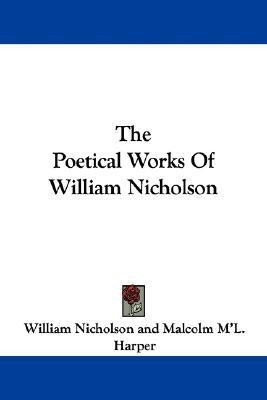 The Poetical Works Of William Nicholson(English, Paperback, Nicholson William)