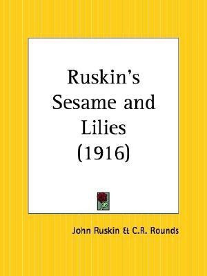 Ruskin's Sesame and Lilies (1916)(English, Paperback, Ruskin John)