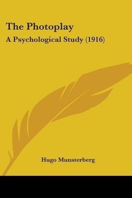 The Photoplay(English, Paperback, Munsterberg Hugo)