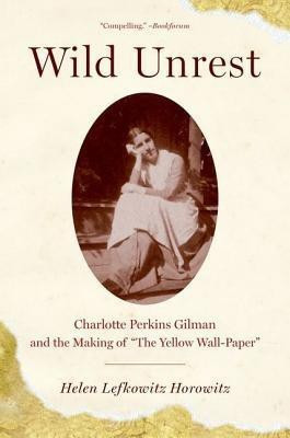 Wild Unrest(English, Paperback, Horowitz Helen Lefkowitz University)