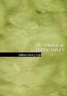 The Science of Human Nature(English, Paperback, Pyle William Henry)