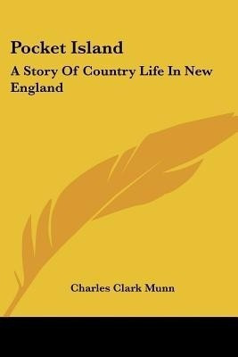 Pocket Island(English, Paperback, Munn Charles Clark)