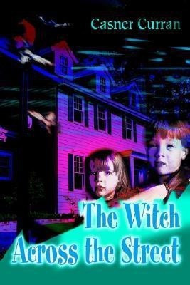The Witch Across the Street(English, Paperback, Curran Casner)