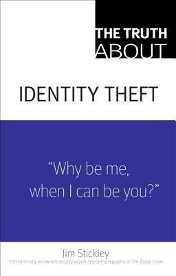 The Truth About Identity Theft(English, Paperback, Stickley Jim)