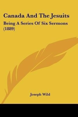 Canada And The Jesuits(English, Paperback, Wild Joseph)
