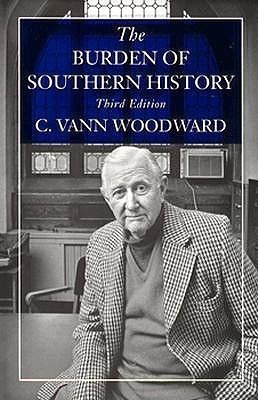 The Burden of Southern History(English, Hardcover, Woodward C. Vann)