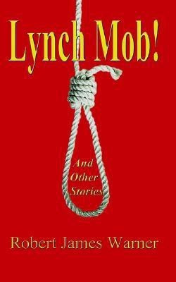 Lynch Mob!(English, Paperback, Warner Robert James)