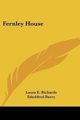 Fernley House(English, Paperback, Richards Laura E)