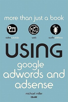 Using Google AdWords and AdSense(English, Paperback, Miller Michael)
